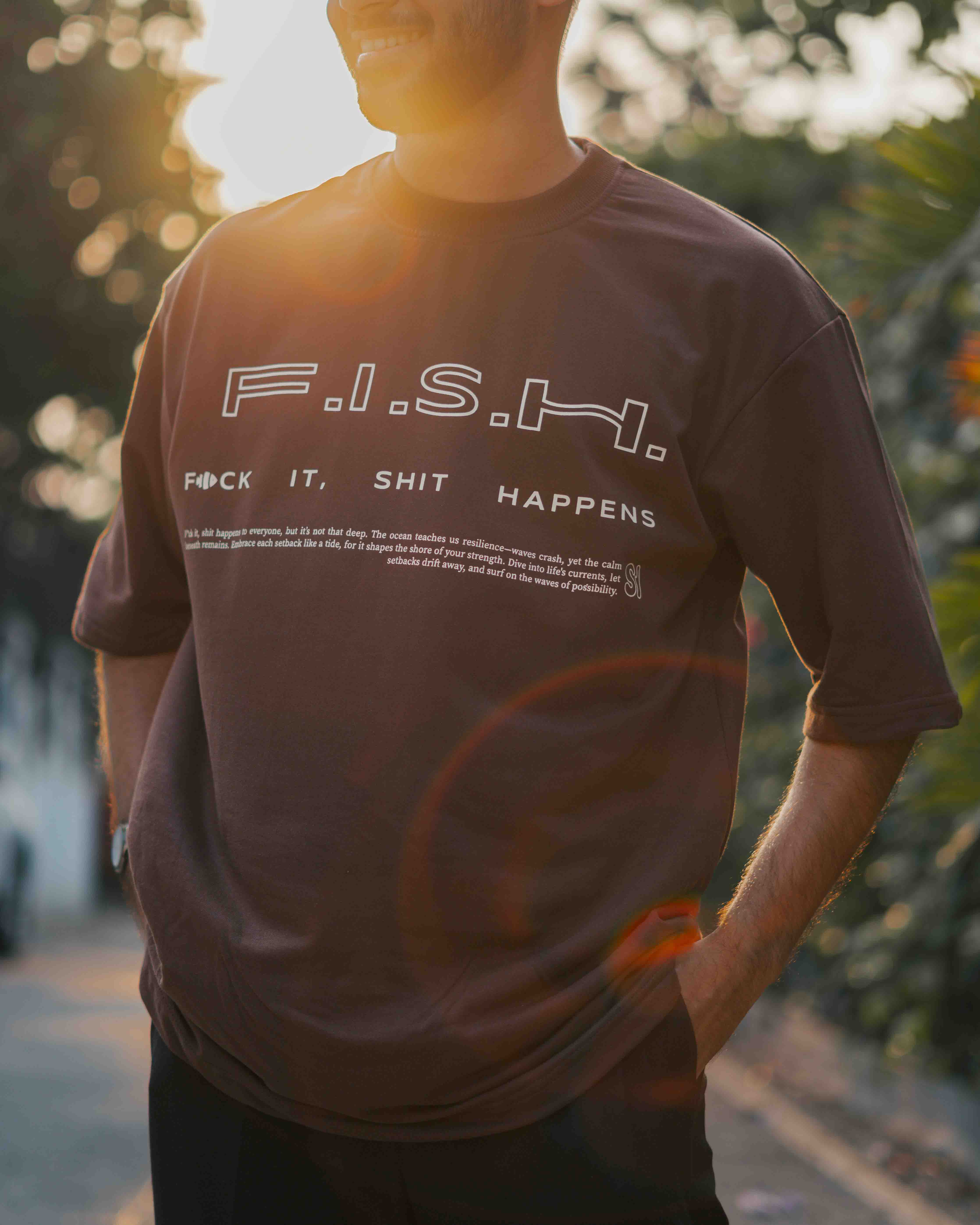 F.I.S.H. - Brown T-ShirtA testament to how fish just keep swimming through the bad currents and the good, through whatever life sends their way. Every day is a new adventure! 
Fit style: Ov- BrownSurface Interval